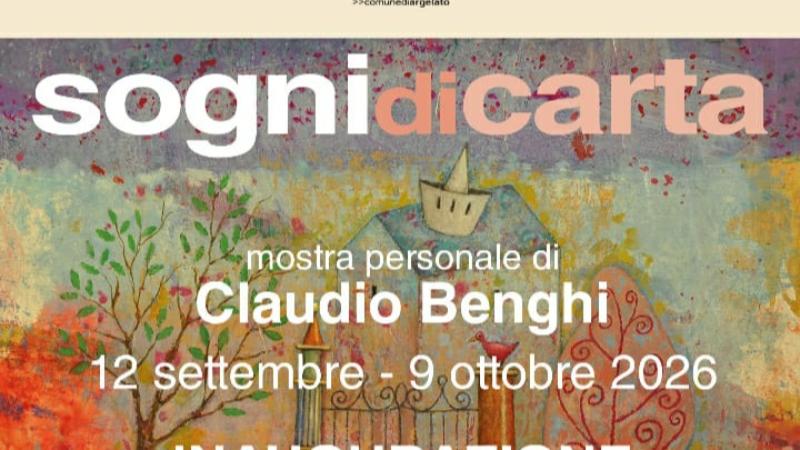 "Sogni di carta" - mostra personale di Claudio Benghi