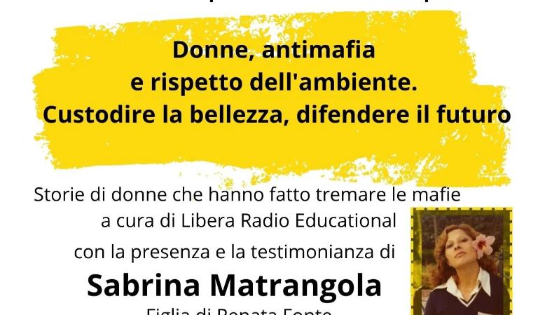 Donne, antimafia e rispetto dell’ambiente. Custodire la bellezza, difendere il futuro