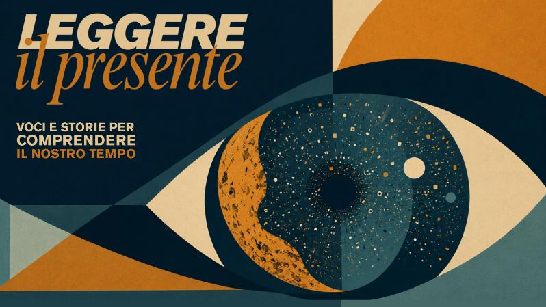 Leggere il presente: voci e storie per comprendere il nostro tempo