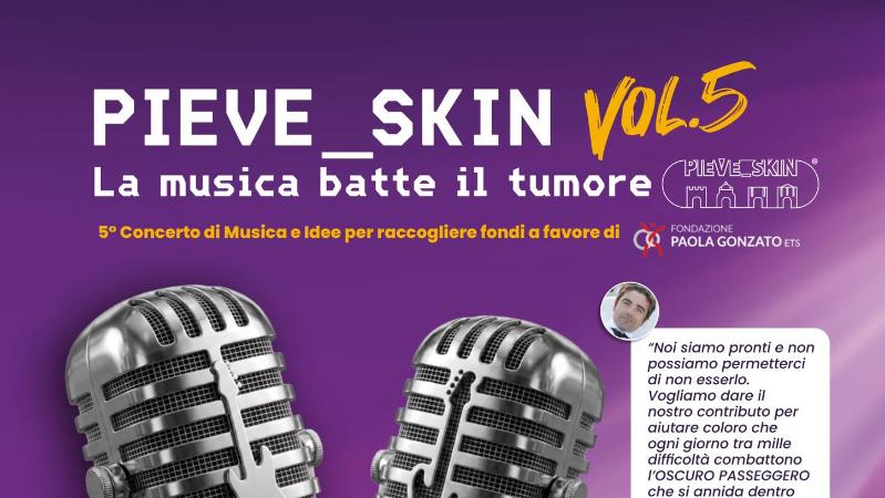 Pieve_Skin, La Musica Batte il Tumore